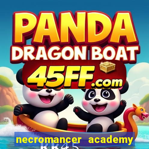 necromancer academy and the genius summoner wiki
